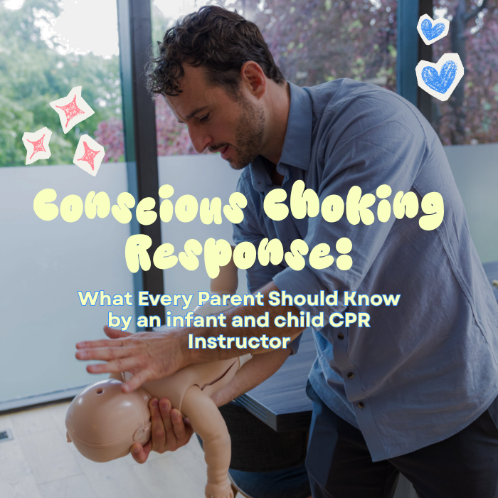 Conscious Choking Response: What Every Parent Should Know